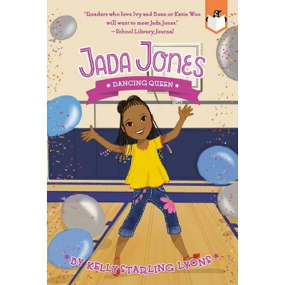 Dancing Queen #4 - (Jada Jones) by  Kelly Starling Lyons (Paperback)