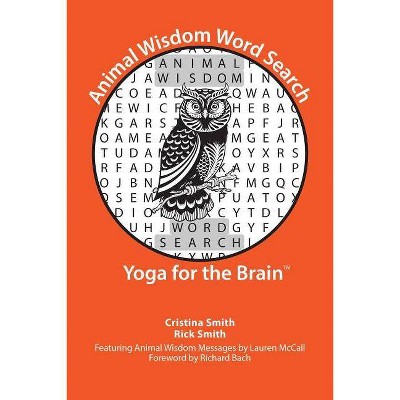 Animal Wisdom Word Search - by  Cristina Smith & Rick Smith & Lauren McCall (Paperback)