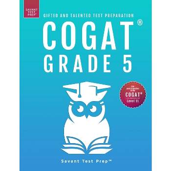 COGAT Grade 5 Test Prep-Gifted and Talented Test Preparation Book - Two Practice Tests for Children in Fifth Grade (Level 11) - by  Savant Prep