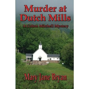 Murder At Dutch Mills - by  Mary Jane Bryan (Paperback) - 1 of 1