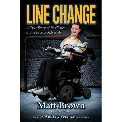 Line Change - by  Matt Brown & Todd Civin (Hardcover)