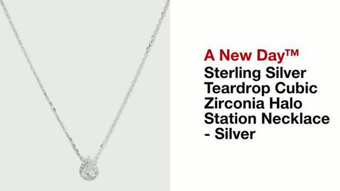 Sterling Silver Teardrop Cubic Zirconia Halo Station Necklace - A New Day&#8482; Silver, 2 of 6, play video