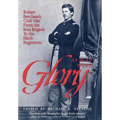 As If It Were Glory - by  Michael E Stevens (Hardcover)