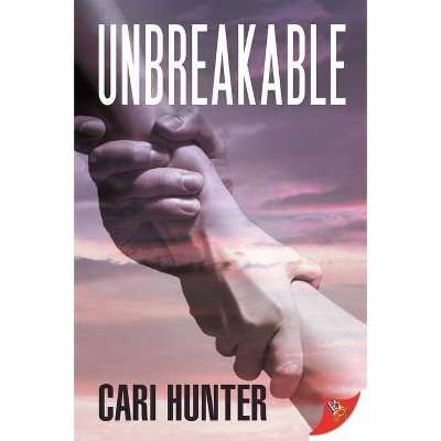 Unbreakable - by  Cari Hunter (Paperback)