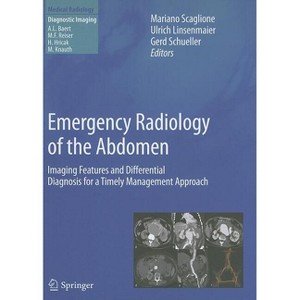 Emergency Radiology of the Abdomen - by  Mariano Scaglione & Ulrich Linsenmaier & Gerd Schueller (Hardcover) - 1 of 1