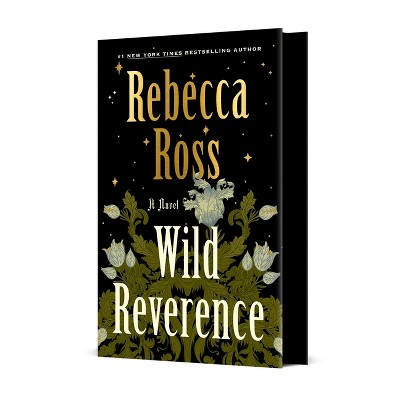 Wild Reverence - by  Rebecca Ross (Hardcover)