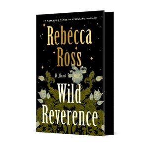 Wild Reverence - by  Rebecca Ross (Hardcover) - 1 of 2
