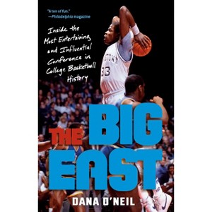 The Big East - by  Dana O'Neil (Paperback) - 1 of 1