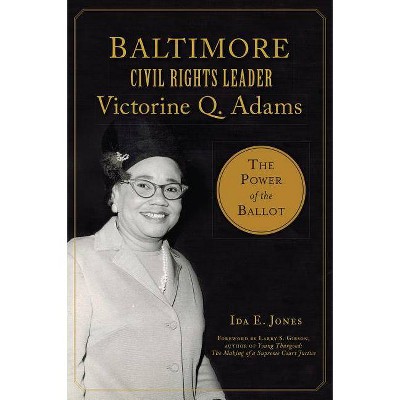 Baltimore Civil Rights Leader Victorine Q. Adams - (American Heritage) by  Ida E Jones (Paperback)