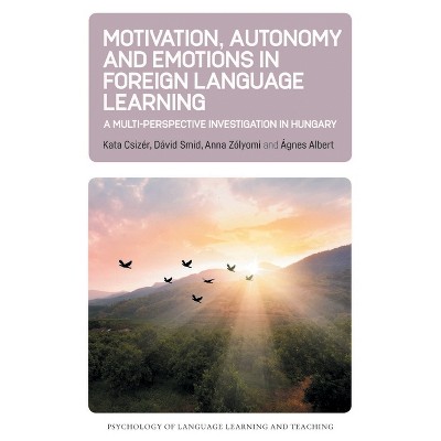 Motivation, Autonomy and Emotions in Foreign Language Learning - (Psychology of Language Learning and Teaching) (Paperback)
