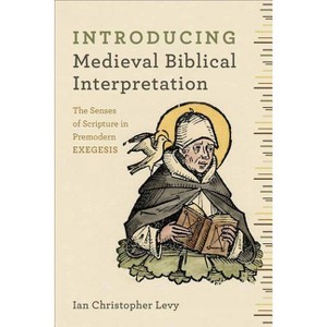 Introducing Medieval Biblical Interpretation - by  Ian Christopher Levy (Paperback) - 1 of 1