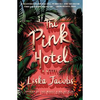 The Pink Hotel - by  Liska Jacobs (Paperback)