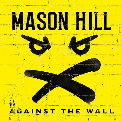 Mason Hill - Against The Wall (Vinyl)