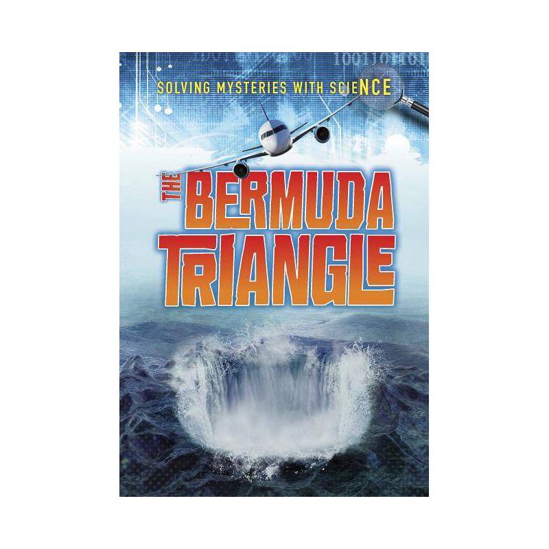 The Bermuda Triangle - (Solving Mysteries with Science) by  Jane Bingham (Paperback), 1 of 2