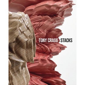 Tony Cragg: Stacks - (Hardcover) - 1 of 1