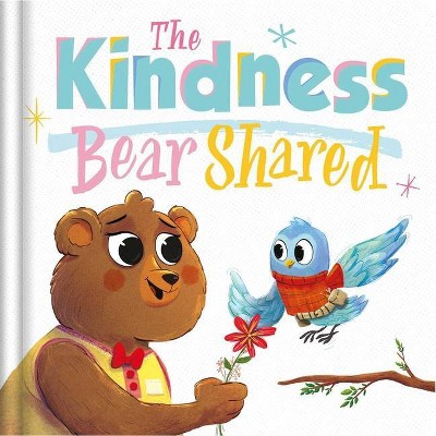 The Kindness Bear Shared - by  Igloobooks (Board Book)