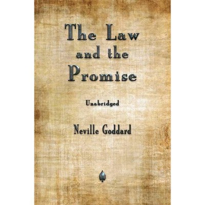 The Law and the Promise - by  Neville Goddard (Paperback)