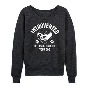 Women's - Instant Message - Introverted Will Talk To Dog Lightweight French Terry Wide Neck Long Sleeve Graphic Shirt - 1 of 4