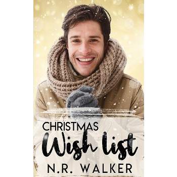 Christmas Wish List - (Hartbridge Christmas) by  N R Walker (Paperback)