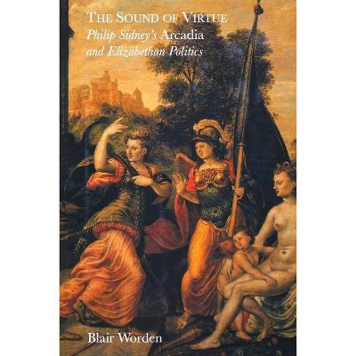 The Sound of Virtue - by  Blair Worden (Paperback)