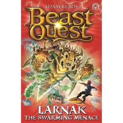 Beast Quest: Larnak the Swarming Menace - by  Adam Blade (Paperback)