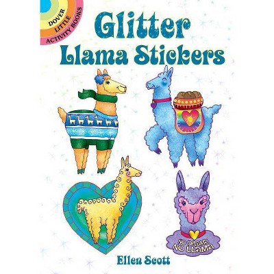 Glitter Llama Stickers - (Dover Little Activity Books Stickers) by  Ellen Scott (Paperback)