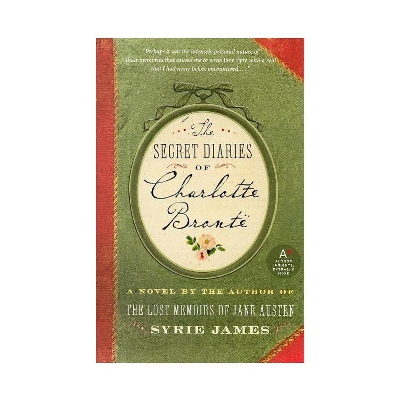 The Secret Diaries of Charlotte Bronte - by  Syrie James (Paperback), 1 of 2