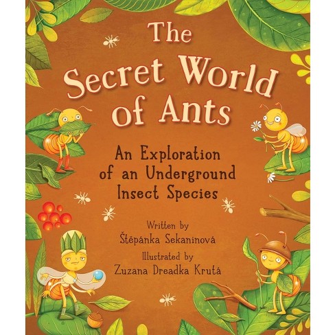 The Secret World of Ants - by  Stepánka Sekaninová (Hardcover) - image 1 of 1