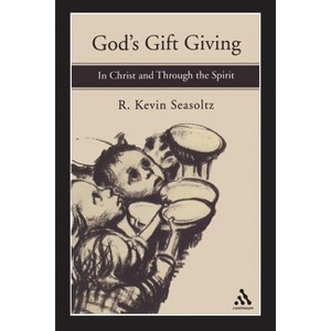 God's Gift Giving - by  R Kevin Seasoltz (Paperback) - 1 of 1