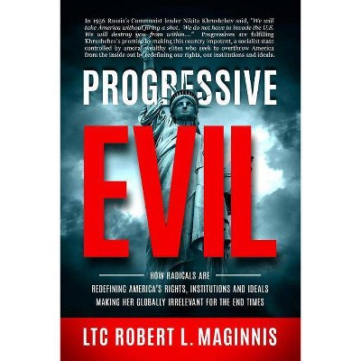  Progressive Evil - by  Robert L Maginnis (Paperback) 