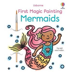 First Magic Painting Mermaids - by  Abigail Wheatley (Paperback) - 1 of 1