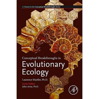 Conceptual Breakthroughs in Evolutionary Ecology - by  Laurence Mueller (Paperback)