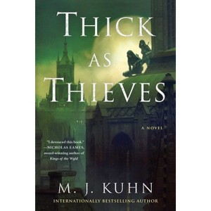 Thick as Thieves - (Tales of Thamorr) by  M J Kuhn (Paperback) - 1 of 1