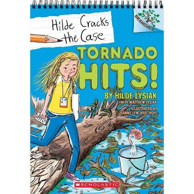 Tornado Hits! -  (Hilde Cracks the Case. Scholastic Branches) by Hilde Lysiak (Paperback)