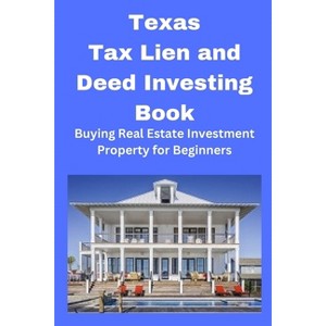 Texas Tax Lien and Deed Investing Book - by  Brian Mahoney (Paperback) - 1 of 1