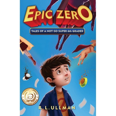 Epic Zero - by  R L Ullman (Paperback)