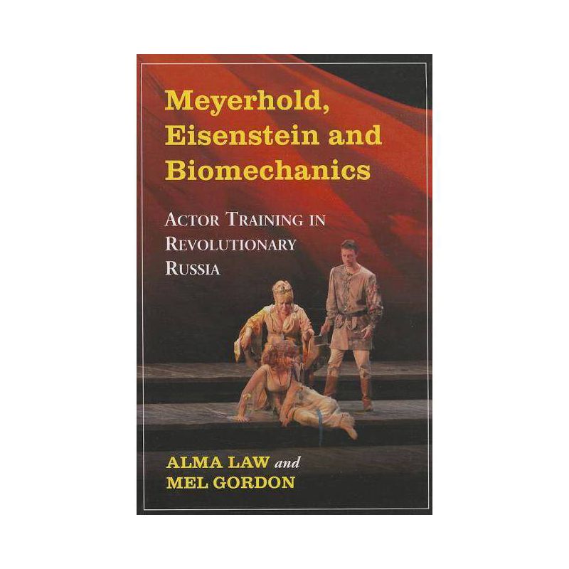 Meyerhold, Eisenstein and Biomechanics - by  Alma Law (Paperback), 1 of 2