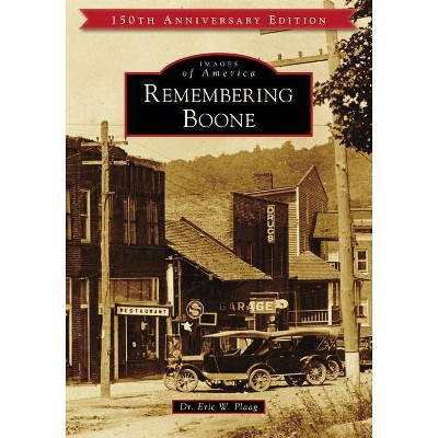 Remembering Boone - (Images of America) by  Plaag (Paperback)