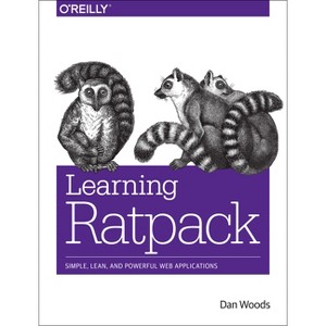 Learning Ratpack - by  Dan Woods (Paperback) - 1 of 1