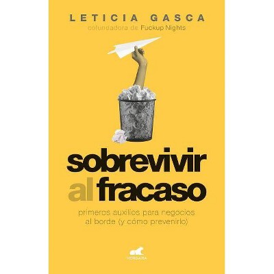  Sobrevivir Al Fracaso / Overcoming Failure - by  Leticia Gasca (Paperback) 