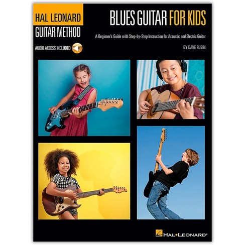 Hal Leonard Blues Guitar For Kids A Beginner S Guide With Step By Step Instruction For Acoustic And Electric Guitar Book Audio Online Target