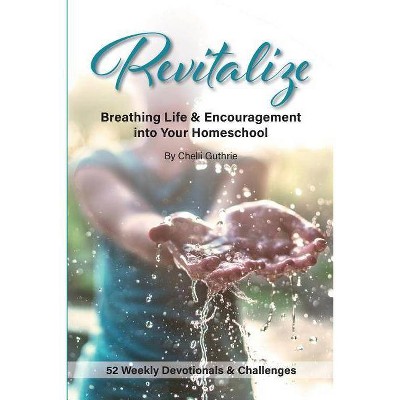 Revitalize - by  Chelli Guthrie (Paperback)