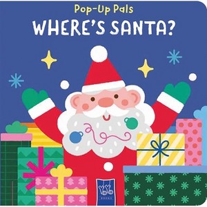 Pop-Up Pals: Where's Santa? - by  Yoyo Books (Board Book) - 1 of 1