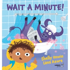 Wait a Minute! - by  Shelly Unwin (Hardcover) - 1 of 1