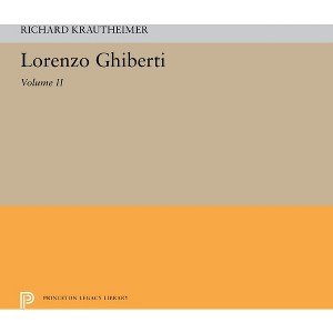 Lorenzo Ghiberti - (Princeton Legacy Library) by  Richard Krautheimer (Paperback) - 1 of 1