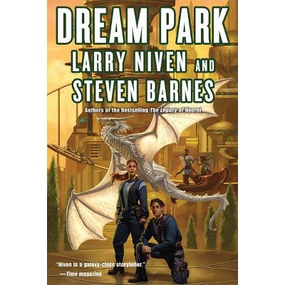 Dream Park - by  Larry Niven & Steven Barnes & Niven (Paperback)