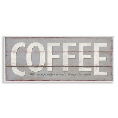 Stupell Industries Sassy Coffee Change The World, 24" x 10"
