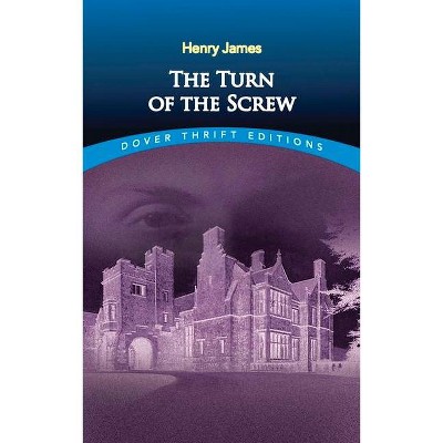 The Turn of the Screw - (Dover Thrift Editions) by  Henry James (Paperback)