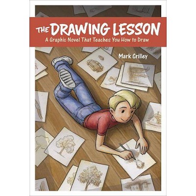 The Drawing Lesson - by  Mark Crilley (Paperback)