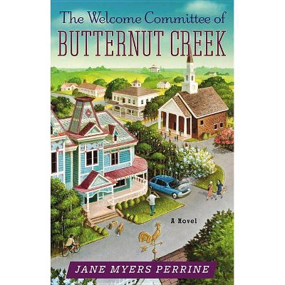 The Welcome Committee of Butternut Creek - by  Jane Myers Perrine (Paperback)